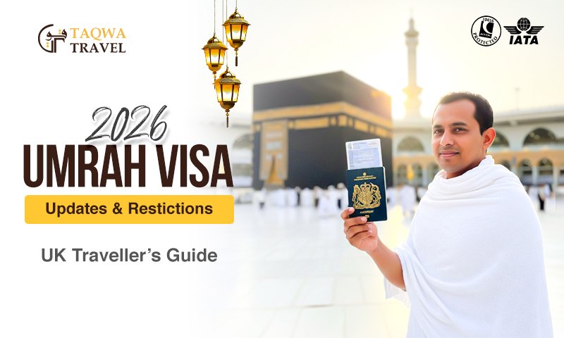Umrah Visa Updates & Restrictions 2026: The Essential UK Traveller’s Guide