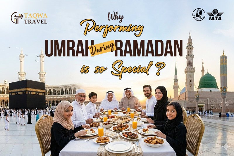 Why Performing Umrah During Ramadan Is So Special?